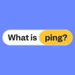 پینگ چیست و چگونه آن را کاهش دهیم